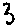 3
